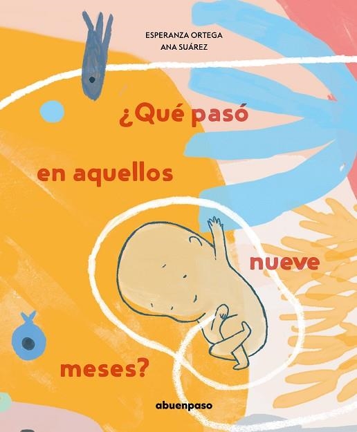 ¿QUÉ PASÓ EN AQUELLOS NUEVE MESES? | 9788417555382 | ORTEGA MARTÍNEZ, ESPERANZA | Llibreria La Gralla | Librería online de Granollers