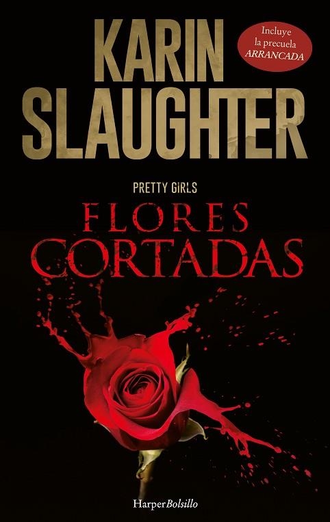 ARRANCADA; FLORES CORTADAS | 9788417216924 | SLAUGHTER, KARIN | Llibreria La Gralla | Librería online de Granollers