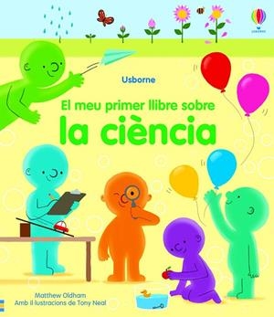 MEU PRIMER LLIBRE SOBRE LES CIENCIES, EL  | 9781474987127 | OLDHAM, MATTHEW | Llibreria La Gralla | Librería online de Granollers