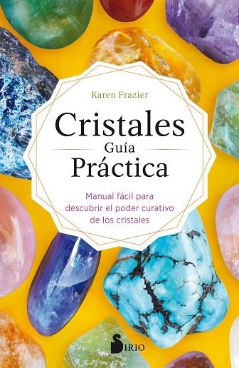 CRISTALES GUÍA PRÁCTICA | 9788418000430 | FRAZIER, KAREN | Llibreria La Gralla | Llibreria online de Granollers