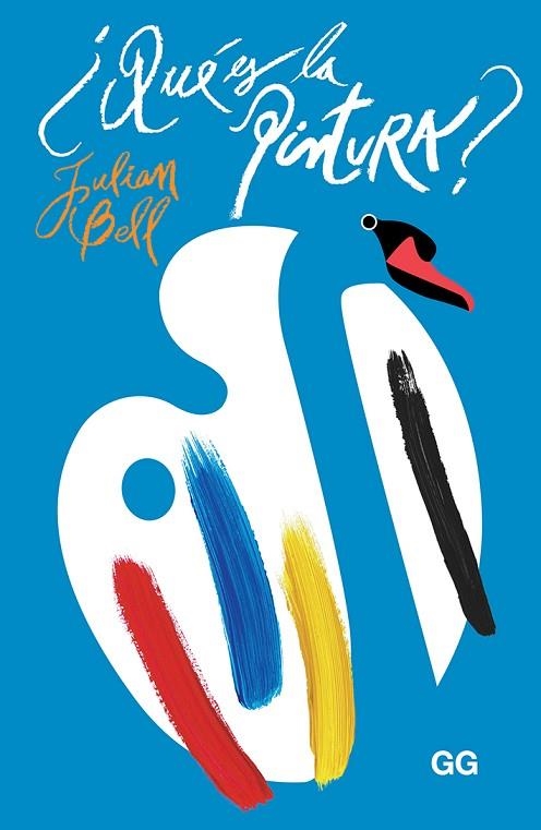 ¿QUÉ ES LA PINTURA? | 9788425232909 | BELL, JULIAN | Llibreria La Gralla | Librería online de Granollers