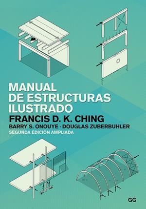 MANUAL DE ESTRUCTURAS ILUSTRADO | 9788425232725 | CHING, FRANCIS D. K.; ONOUYE, BARRY S.; ZUBERBUHLER, DOUGLAS | Llibreria La Gralla | Librería online de Granollers