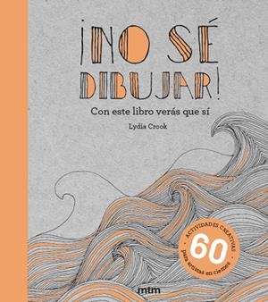 ¡NO SÉ DIBUJAR! | 9788417165437 | CROOK, LYDIA | Llibreria La Gralla | Librería online de Granollers