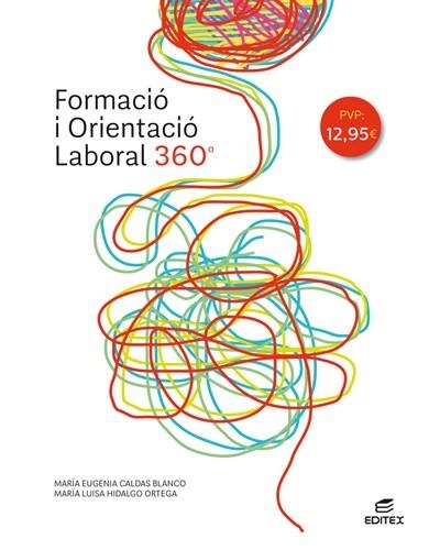 FORMACIÓ I ORIENTACIÓ LABORAL 360° | 9788413212371 | CALDAS BLANCO, MARÍA EUGENIA/HIDALGO ORTEGA, MARÍA LUISA | Llibreria La Gralla | Librería online de Granollers