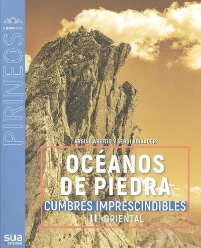 OCEANOS DE PIEDRA II PIRINEO ORIENTAL -SUA | 9788482167558 | AREITIO, ARGIÑE/ BOIXADER, SERGI | Llibreria La Gralla | Llibreria online de Granollers