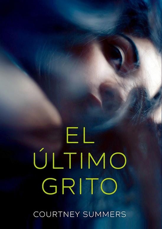 ÚLTIMO GRITO, EL | 9788424666118 | SUMMERS, COURTNEY | Llibreria La Gralla | Librería online de Granollers