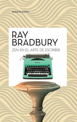 ZEN EN EL ARTE DE ESCRIBIR | 9788445007471 | BRADBURY, RAY | Llibreria La Gralla | Llibreria online de Granollers