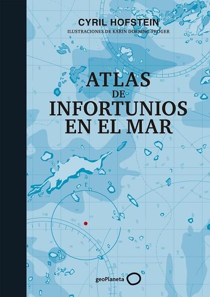 ATLAS DE INFORTUNIOS EN EL MAR | 9788408226451 | HOFSTEIN, CYRIL; DOERING-FROGER, KARIN | Llibreria La Gralla | Llibreria online de Granollers