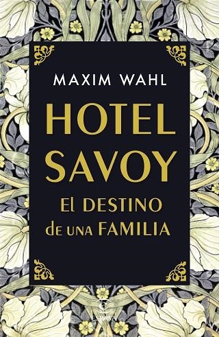 HOTEL SAVOY. EL DESTINO DE UNA FAMILIA | 9788467059717 | WAHL, MAXIM | Llibreria La Gralla | Llibreria online de Granollers