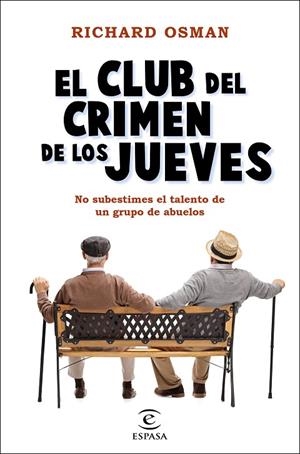 CLUB DEL CRIMEN DE LOS JUEVES, EL | 9788467060225 | OSMAN, RICHARD | Llibreria La Gralla | Librería online de Granollers