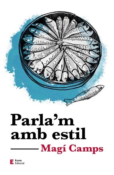 PARLA'M AMB ESTIL | 9788497667081 | CAMPS MARTÍN, MAGÍ | Llibreria La Gralla | Librería online de Granollers