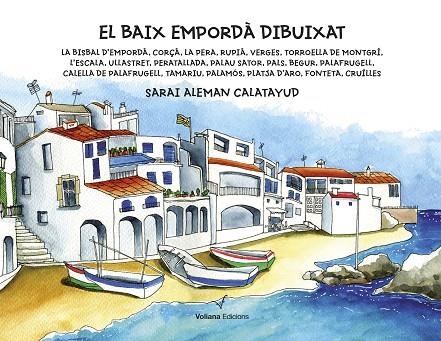 BAIX EMPORDÀ DIBUIXAT, EL | 9788412076967 | ALEMAN CALATAYUD, SARAI | Llibreria La Gralla | Llibreria online de Granollers