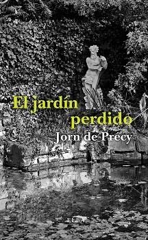 JARDÍN PERDIDO, EL | 9788494796524 | DE PRÉCY, JORN | Llibreria La Gralla | Librería online de Granollers