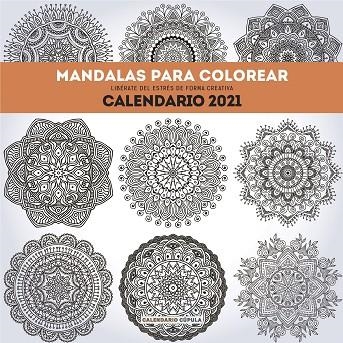 CALENDARIO MANDALAS PARA COLOREAR 2021 | 9788448027711 | AA. VV. | Llibreria La Gralla | Librería online de Granollers