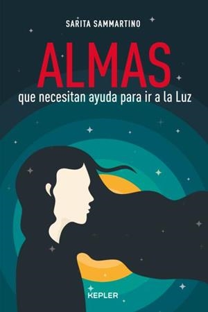 ALMAS QUE NECESITAN AYUDA PARA IR A LA LUZ | 9788416344468 | SAMMARTINO, SARITA | Llibreria La Gralla | Librería online de Granollers