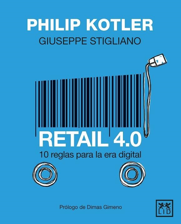 RETAIL 4.0 | 9788417880163 | KOTLER, PHILIP; STIGLIANO, GIUSEPPE | Llibreria La Gralla | Librería online de Granollers