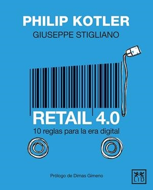 RETAIL 4.0 | 9788417880163 | KOTLER, PHILIP; STIGLIANO, GIUSEPPE | Llibreria La Gralla | Librería online de Granollers