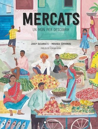 MERCATS, UN MÓN PER DESCOBRIR | 9788417749682 | SUCARRATS, JOSEP | Llibreria La Gralla | Llibreria online de Granollers