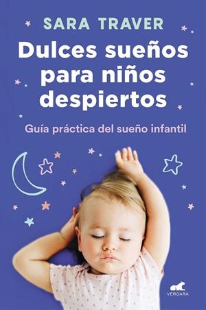 DULCES SUEÑOS PARA NIÑOS DESPIERTOS | 9788418045318 | TRAVER, SARA | Llibreria La Gralla | Llibreria online de Granollers