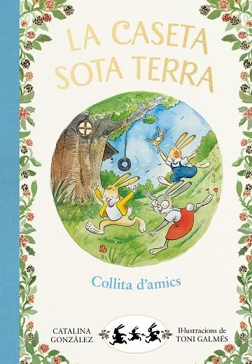 CASETA SOTA TERRA 1, LA. COLLITA D'AMICS | 9788417736774 | GÓNZALEZ VILAR, CATALINA | Llibreria La Gralla | Librería online de Granollers