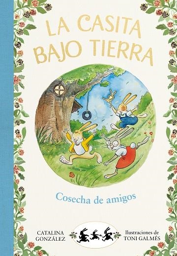 COSECHA DE AMIGOS (LA CASITA BAJO TIERRA 1) | 9788417736736 | GÓNZALEZ VILAR, CATALINA | Llibreria La Gralla | Librería online de Granollers