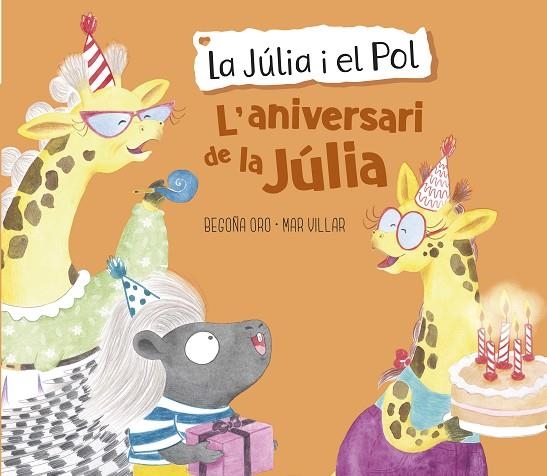 ANIVERSARI DE LA JÚLIA, L' (LA JÚLIA I EL POL. ÀLBUM IL·LUSTRAT) | 9788448855420 | ORO, BEGOÑA; VILLAR, MAR | Llibreria La Gralla | Llibreria online de Granollers