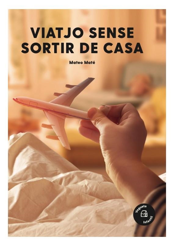 VIATJO SENSE SORTIR DE CASA | 9788417137656 | MATÉ, MATEO | Llibreria La Gralla | Librería online de Granollers