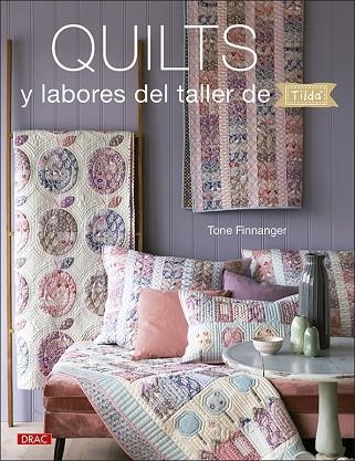QUILTS Y LABORES DEL TALLER DE TILDA | 9788498746587 | FINNANGER, TONE | Llibreria La Gralla | Llibreria online de Granollers