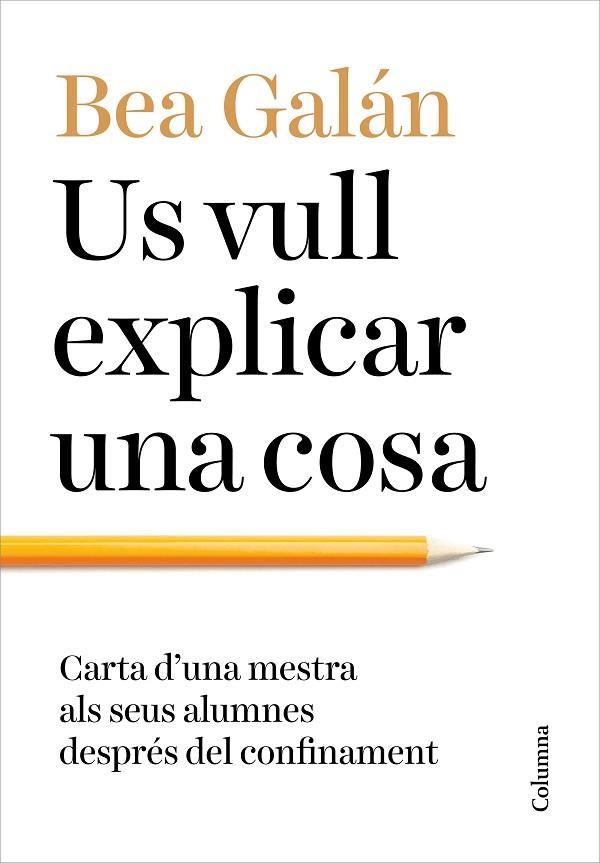 US VULL EXPLICAR UNA COSA | 9788466427173 | GALÁN, BEA | Llibreria La Gralla | Librería online de Granollers