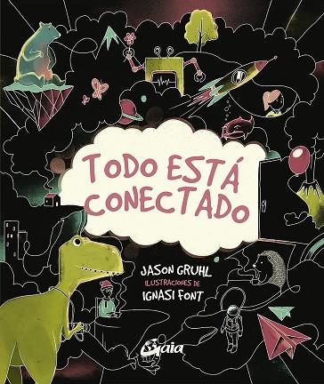 TODO ESTÁ CONECTADO | 9788484458326 | GRUHL, JASON | Llibreria La Gralla | Librería online de Granollers