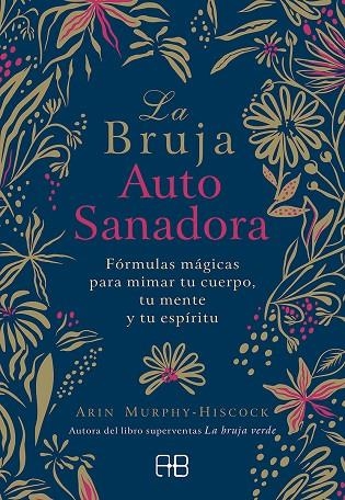 BRUJA AUTOSANADORA, LA | 9788417851095 | MURPHY-HISCOCK, ARIN | Llibreria La Gralla | Llibreria online de Granollers