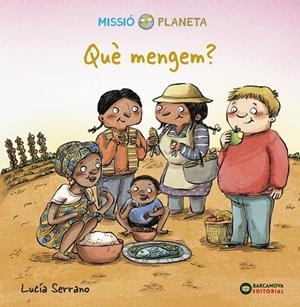 QUÈ MENGEM? | 9788448951894 | SERRANO, LUCÍA | Llibreria La Gralla | Librería online de Granollers