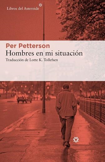 HOMBRES EN MI SITUACIÓN | 9788417977429 | PETTERSON, PER | Llibreria La Gralla | Llibreria online de Granollers