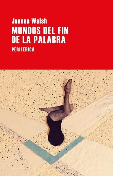 MUNDOS DEL FIN DE LA PALABRA | 9788418264665 | WALSH, JOANNA | Llibreria La Gralla | Llibreria online de Granollers