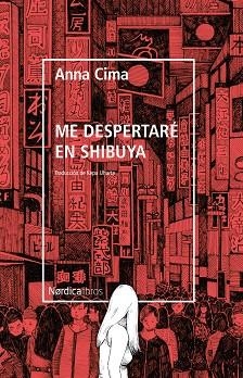 ME DESPERTARÉ EN SHIBUYA | 9788418067853 | CIMA, ANNA | Llibreria La Gralla | Llibreria online de Granollers