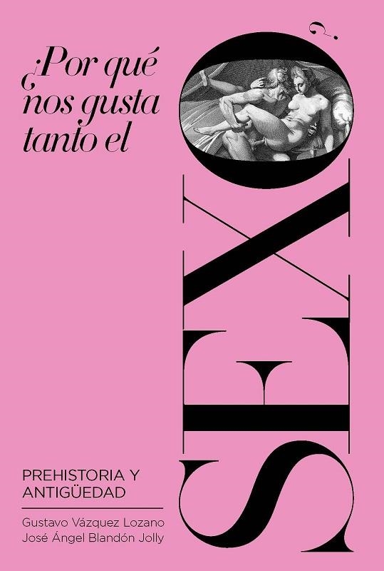 ¿POR QUÉ NOS GUSTA TANTO EL SEXO? | 9788417893606 | VVAA | Llibreria La Gralla | Librería online de Granollers