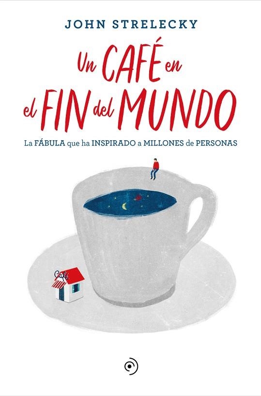 CAFÉ EN EL FIN DEL MUNDO, UN | 9788418128141 | STRELECKY, JOHN | Llibreria La Gralla | Llibreria online de Granollers