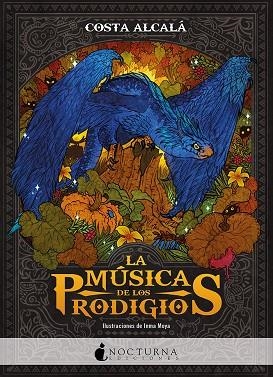  MÚSICA DE LOS PRODIGIOS, LA | 9788417834609 | COSTA, ALCALÁ | Llibreria La Gralla | Librería online de Granollers