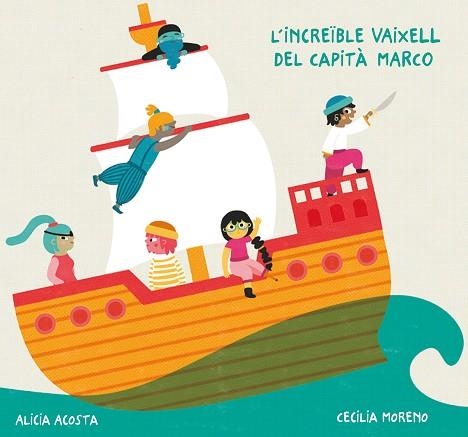 INCREÏBLE VAIXELL DEL CAPITÀ MARCO, .L' | 9788418133176 | ALICIA, ACOSTA | Llibreria La Gralla | Librería online de Granollers