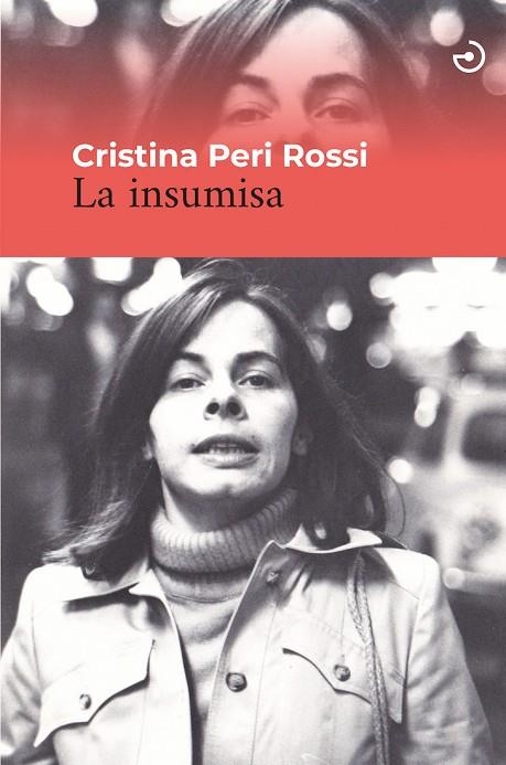 INSUMISA, LA | 9788415740636 | PERI ROSSI, CRISTINA | Llibreria La Gralla | Librería online de Granollers