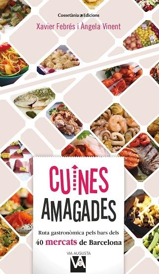 CUINES AMAGADES | 9788490349212 | FEBRÉS VERDÚ, XAVIER; VINENT BESALDUCH, ÀNGELA | Llibreria La Gralla | Librería online de Granollers