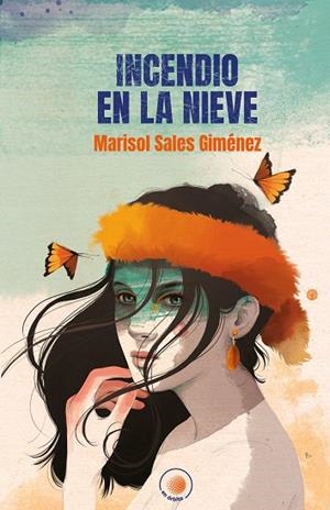 INCENDIO EN LA NIEVE | 9788491423751 | SALES GIMÉNEZ, MARISOL | Llibreria La Gralla | Librería online de Granollers