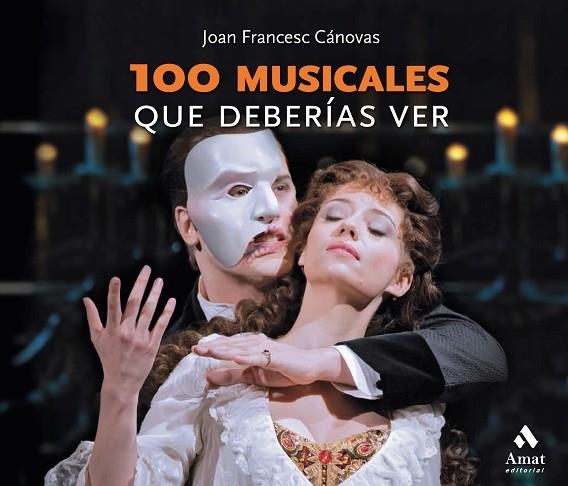 100 MUSICALES QUE DEBERÍAS VER | 9788418114267 | CÁNOVAS TOMAS, JOAN FRANCESC | Llibreria La Gralla | Llibreria online de Granollers