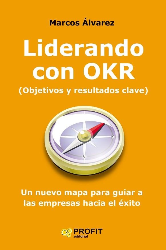 LIDERANDO CON OKR | 9788417942946 | ÁLVAREZ, MARCOS | Llibreria La Gralla | Librería online de Granollers