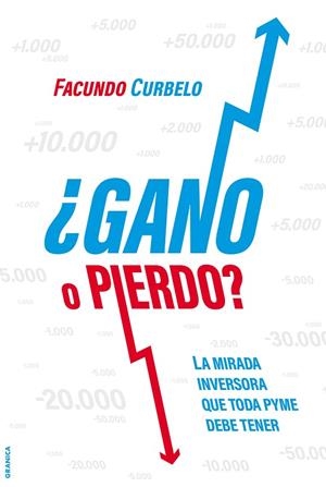GANO O PIERDO? | 9789878358086 | CURBELO, FACUNDO | Llibreria La Gralla | Librería online de Granollers