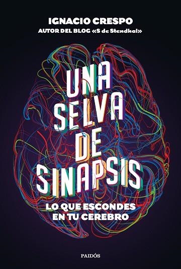 UNA SELVA DE SINAPSIS | 9788449337215 | CRESPO, IGNACIO | Llibreria La Gralla | Librería online de Granollers