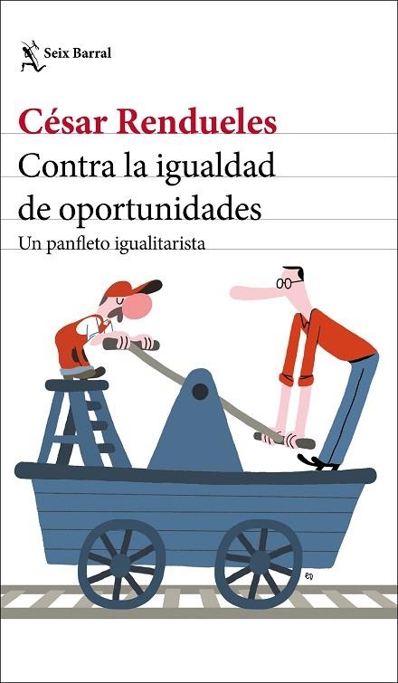 CONTRA LA IGUALDAD DE OPORTUNIDADES | 9788432237003 | RENDUELES, CÉSAR | Llibreria La Gralla | Llibreria online de Granollers