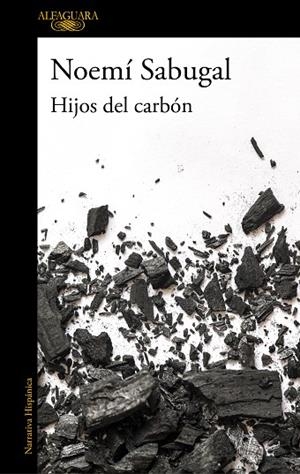 HIJOS DEL CARBÓN | 9788420439440 | SABUGAL, NOEMÍ | Llibreria La Gralla | Librería online de Granollers