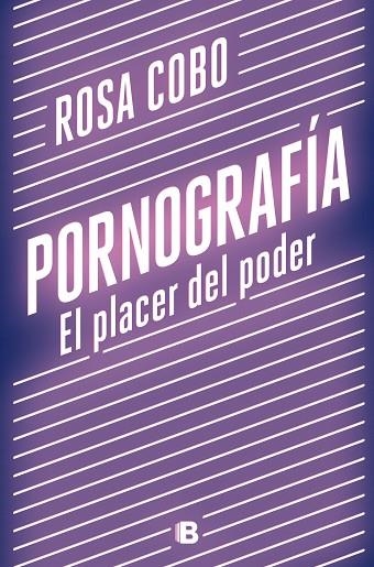 PORNOGRAFÍA. EL PLACER DEL PODER | 9788466667890 | COBO, ROSA | Llibreria La Gralla | Llibreria online de Granollers