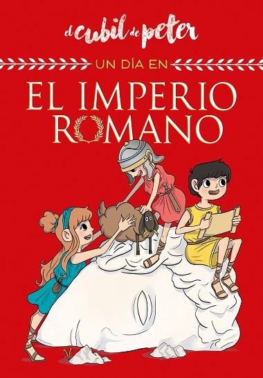 UN DÍA EN... EL IMPERIO ROMANO (UN DÍA EN...) | 9788420441061 | EL CUBIL DE PETER | Llibreria La Gralla | Llibreria online de Granollers